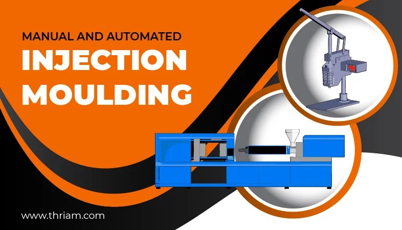 Manual and automated injection moulding