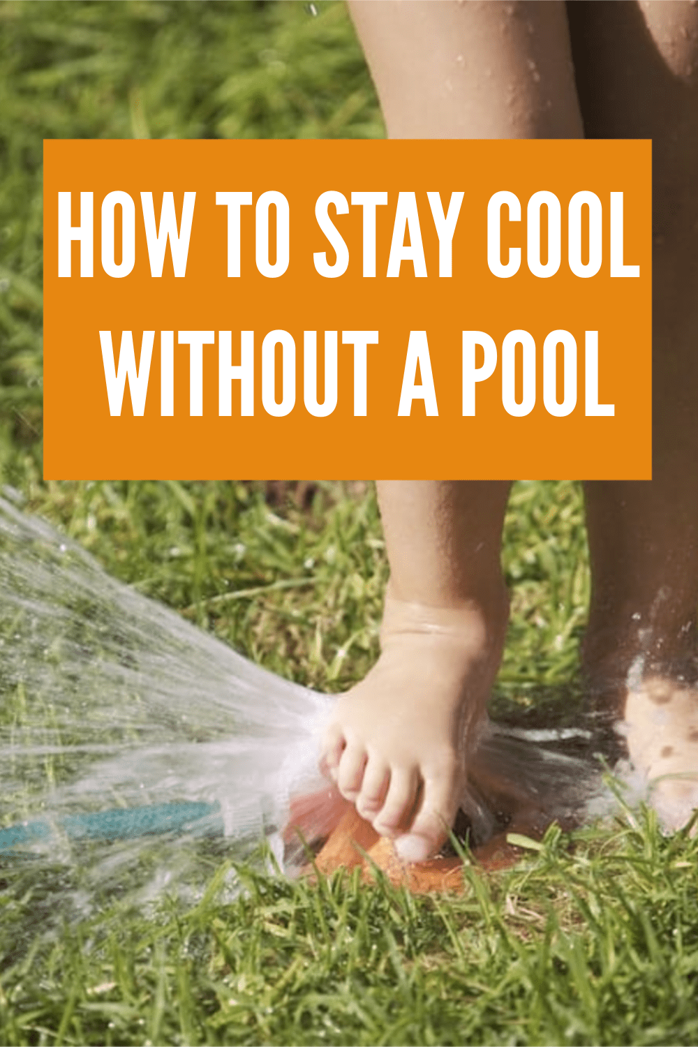 5 Fun Ways to Stay Cool without a Pool Thrifty Jinxy