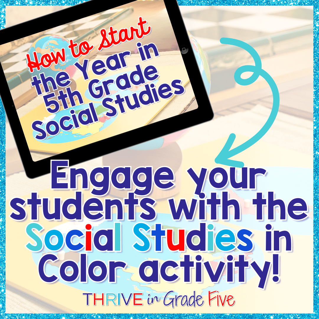 How to Start the Year in 5th Grade Social Studies - Thrive in Grade Five