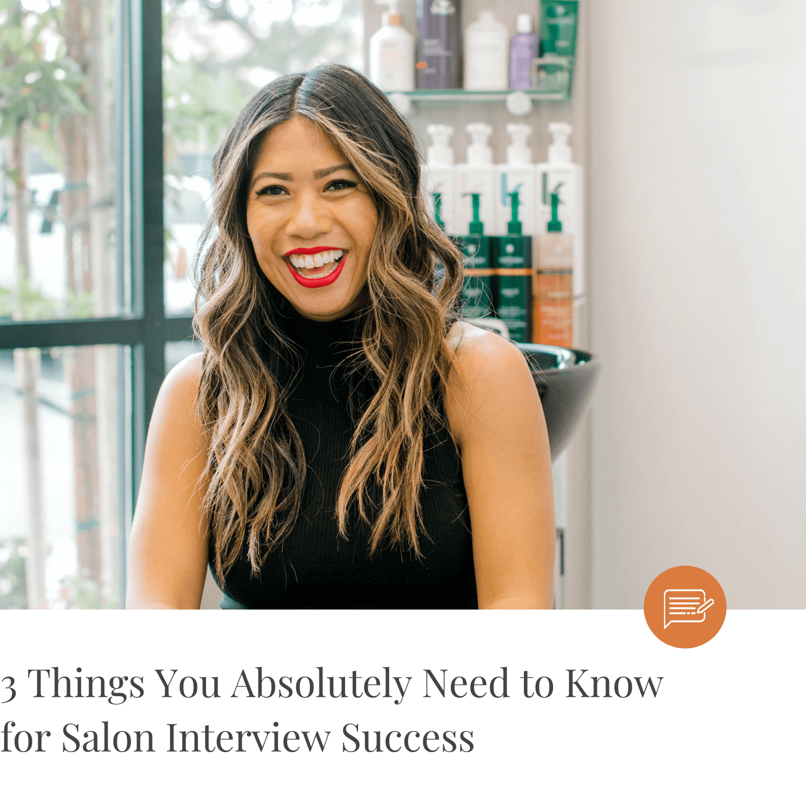 3 Things You Absolutely Need to Know for Salon Interview Success