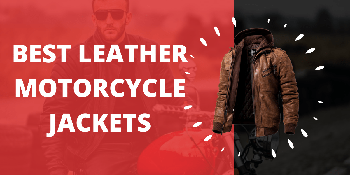 10 Best Leather Motorcycle Jackets In 2024 Reviews & Buyer's Guide
