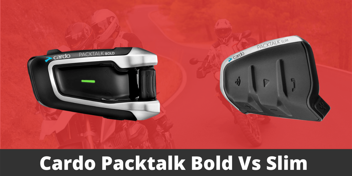 Cardo Packtalk Bold Vs Slim Review 2020