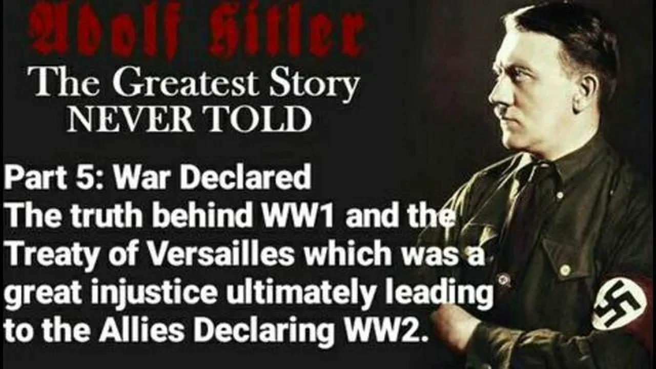 The Greatest Story NEVER Told the untold history of Adolf Hitler part