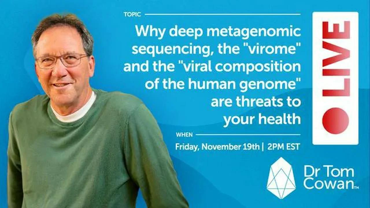Dr. Thomas Cowan Deep Metagenomic Sequencing, The 'Virome' + Q&A