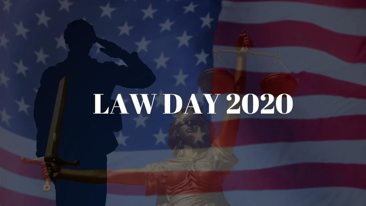 Law Day May 1st 2020 Role of Law In The Foundation of The United