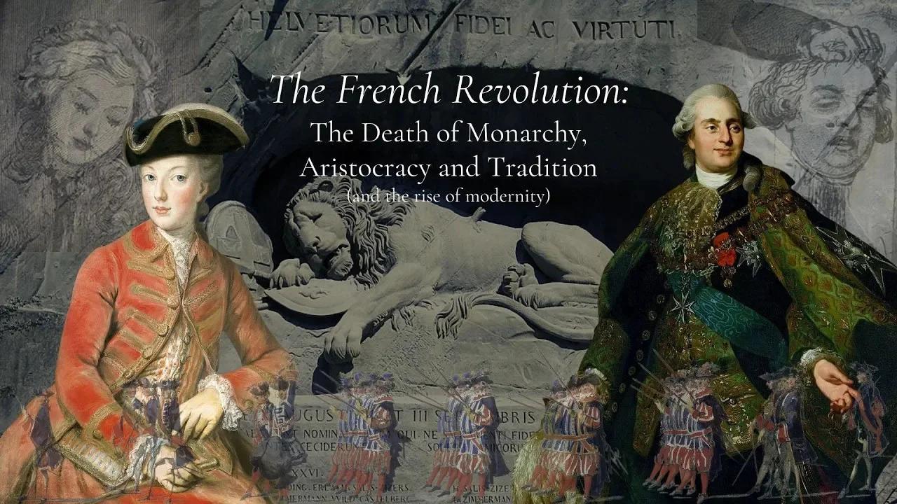 The French Revolution The Death of Monarchy, Aristocracy, and