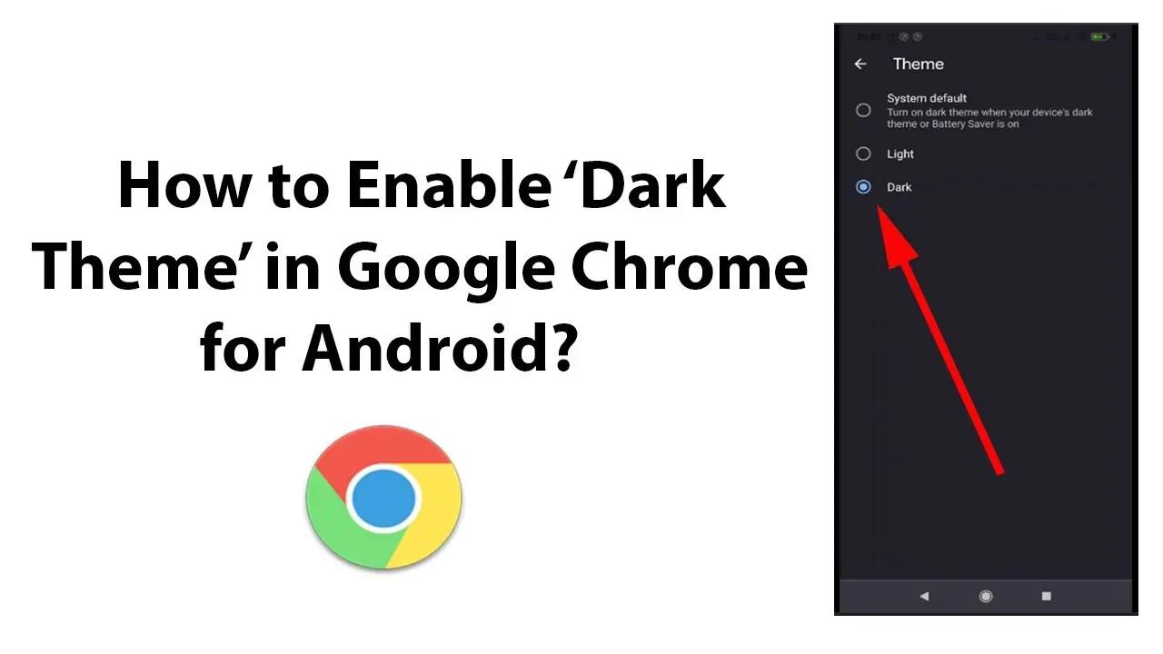 How to Enable Dark Theme in Google Chrome for Android?