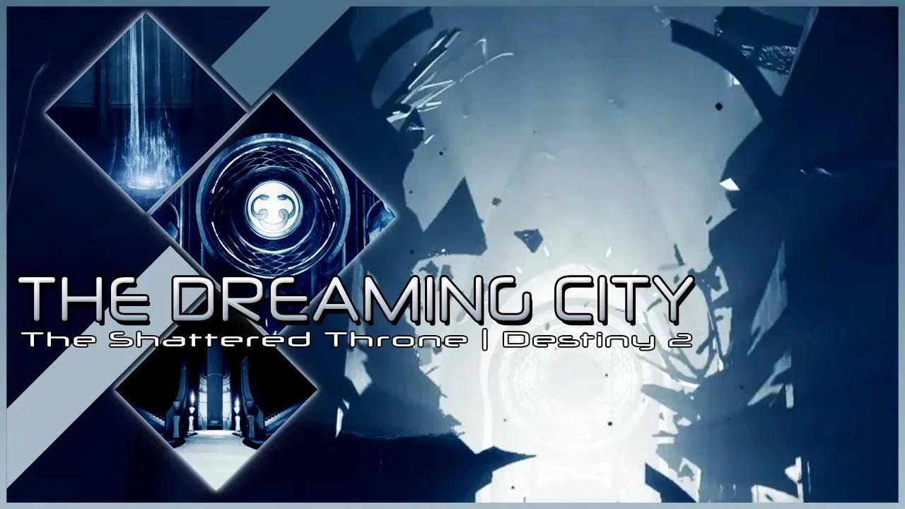 Destiny 2 The Dreaming City The Shattered Throne (Shaper of Wishes