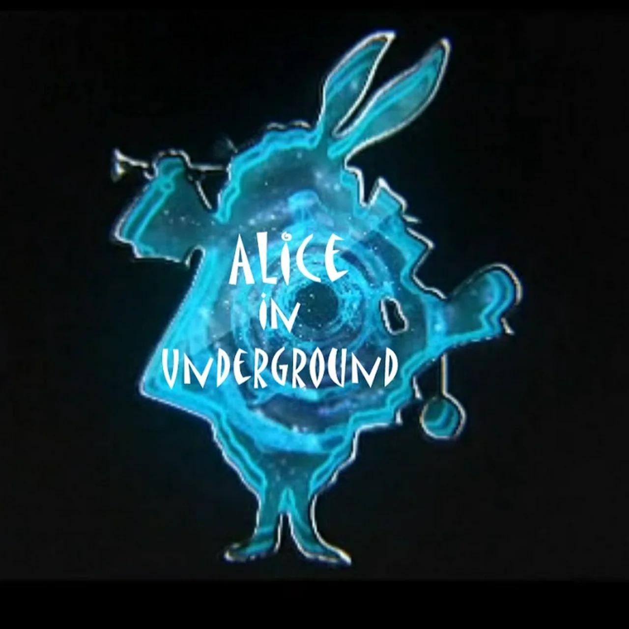 Alice in Underground