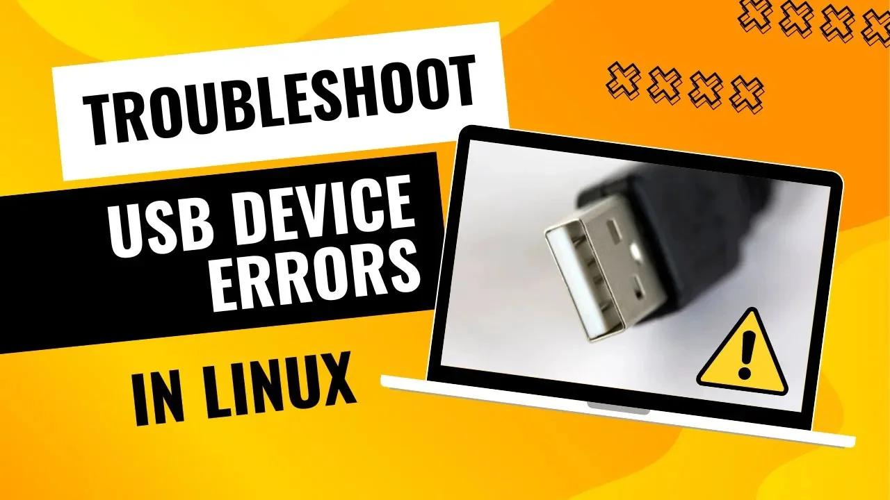 How to Find Out Which USB Device is NOT Working in Linux [Tip of the Week]