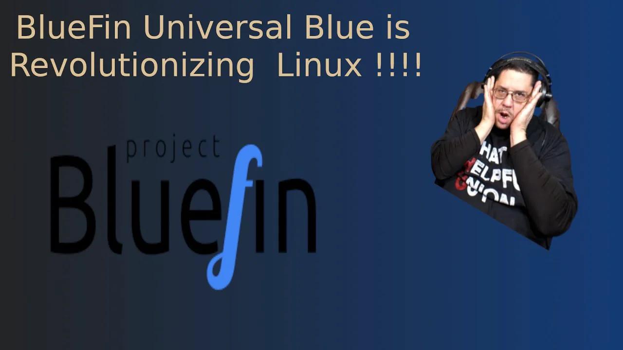 Revolutionize Your Tech Experience with Bluefin Universal Blue