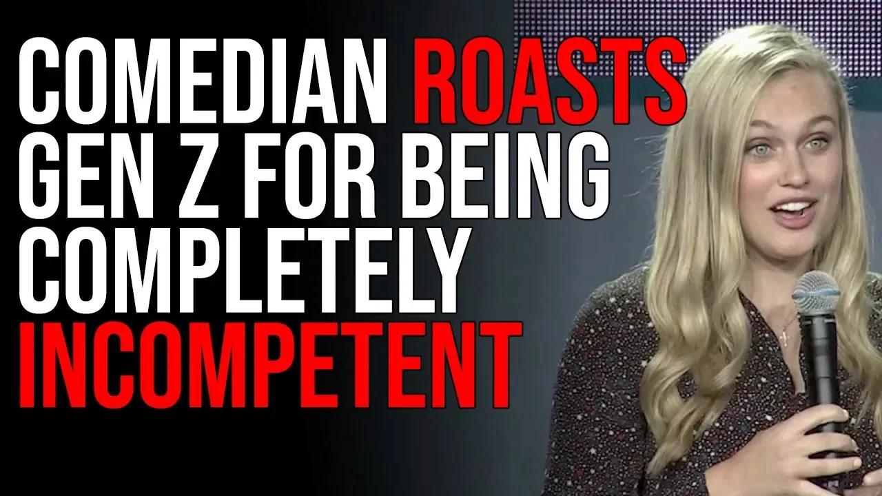 Comedian ROASTS Gen Z For Being Completely Gen Z BLAMES