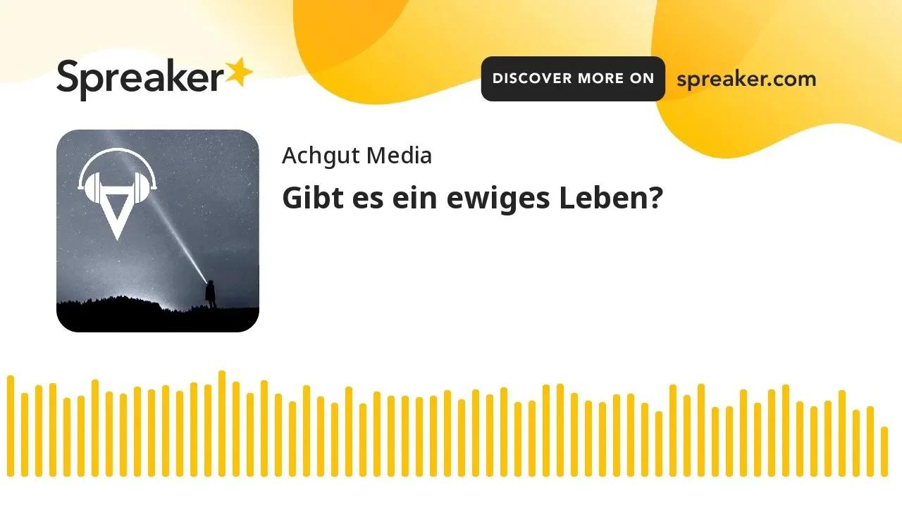 Gibt es ein ewiges Leben