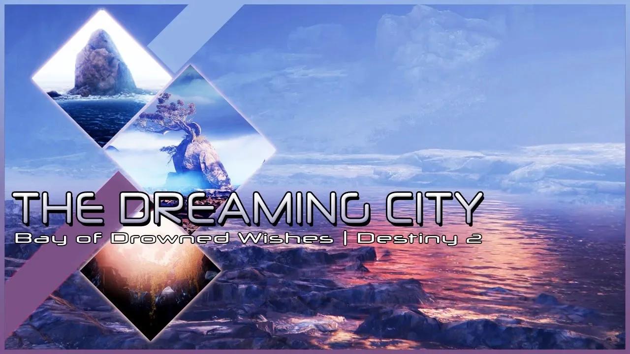 Destiny 2 The Dreaming City Bay of Drowned Wishes (Watchtower