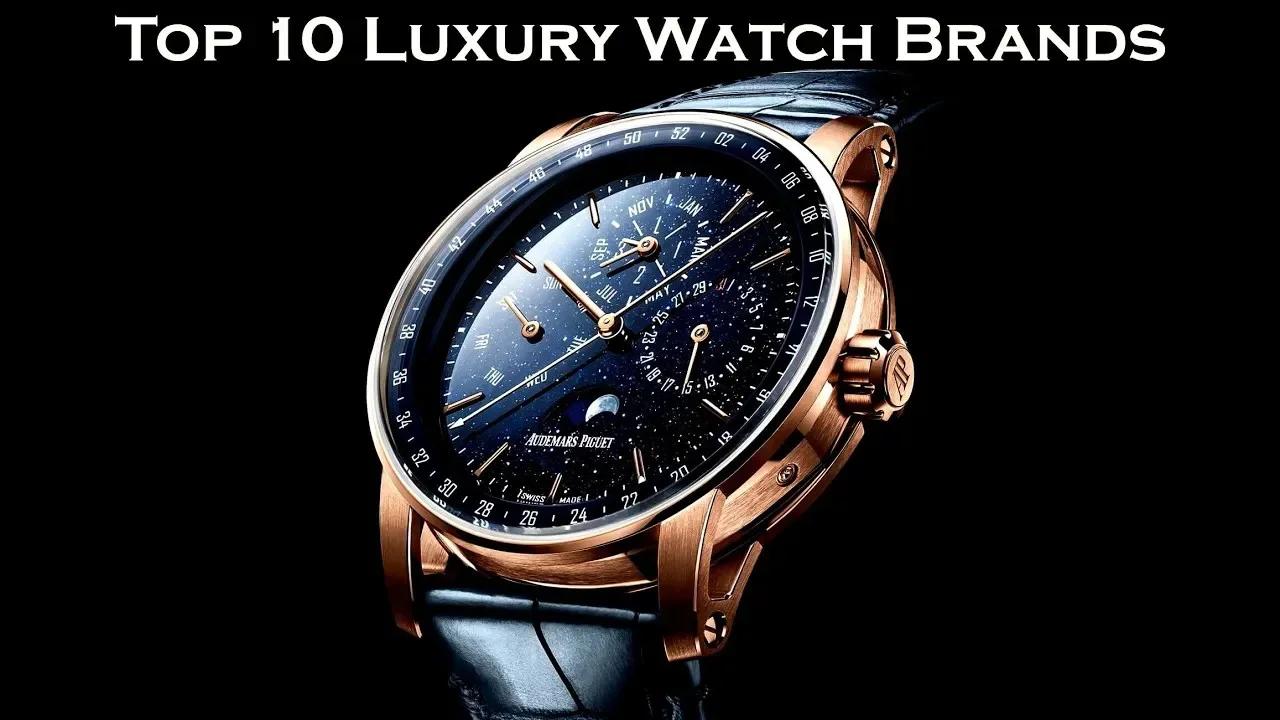 Top 10 Luxury Watch Brands