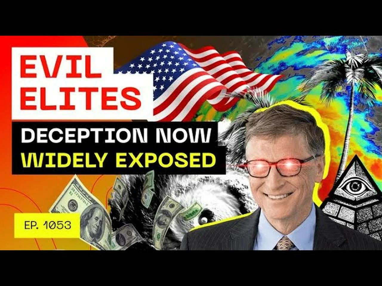Evil Elites Deceptive Practices Now Exposed