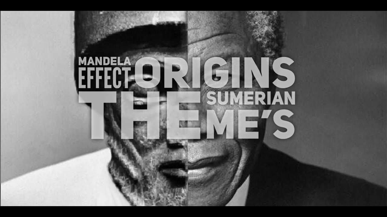 Mandela effect Origin's The Sumerian Me's