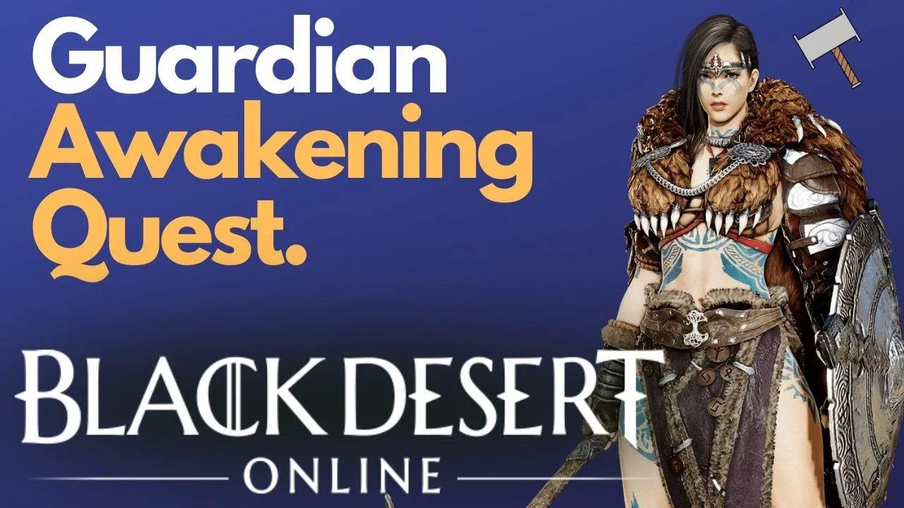 Black Desert Guardian Awakening quest.