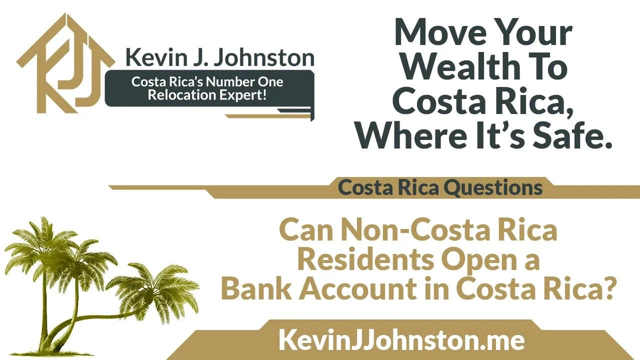 Can NonResidents of Costa Rica Open Up Bank Accounts In Costa Rica?