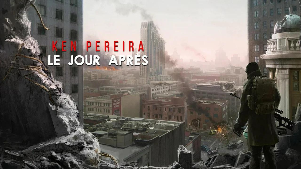 KEN PEREIRA LE JOUR APRÈS