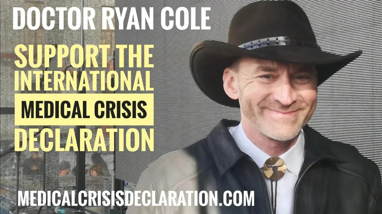 DOCTOR RYAN COLE SUPPORT MEDICAL CRISIS DECLARATION