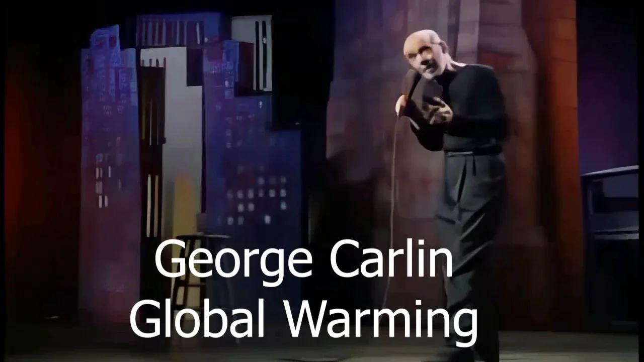 Carlin Global Warming