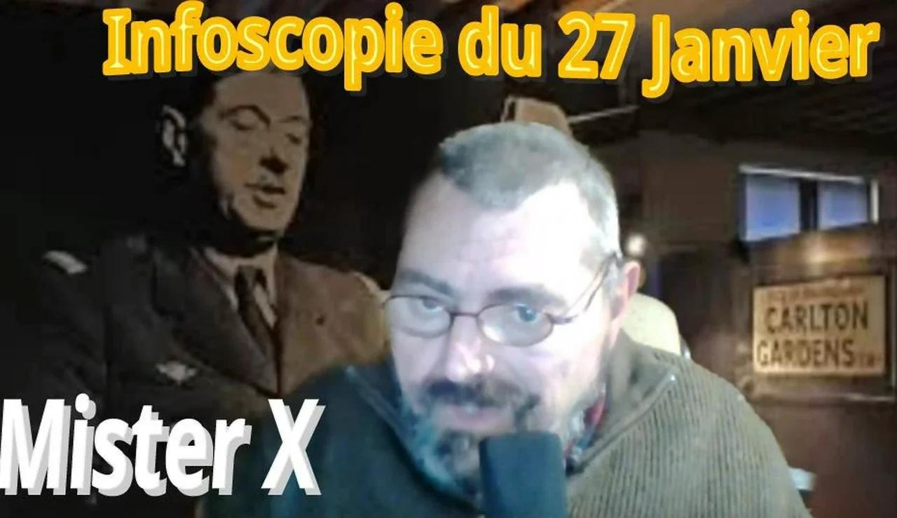 Infoscopie du 27 Février avec Mister X