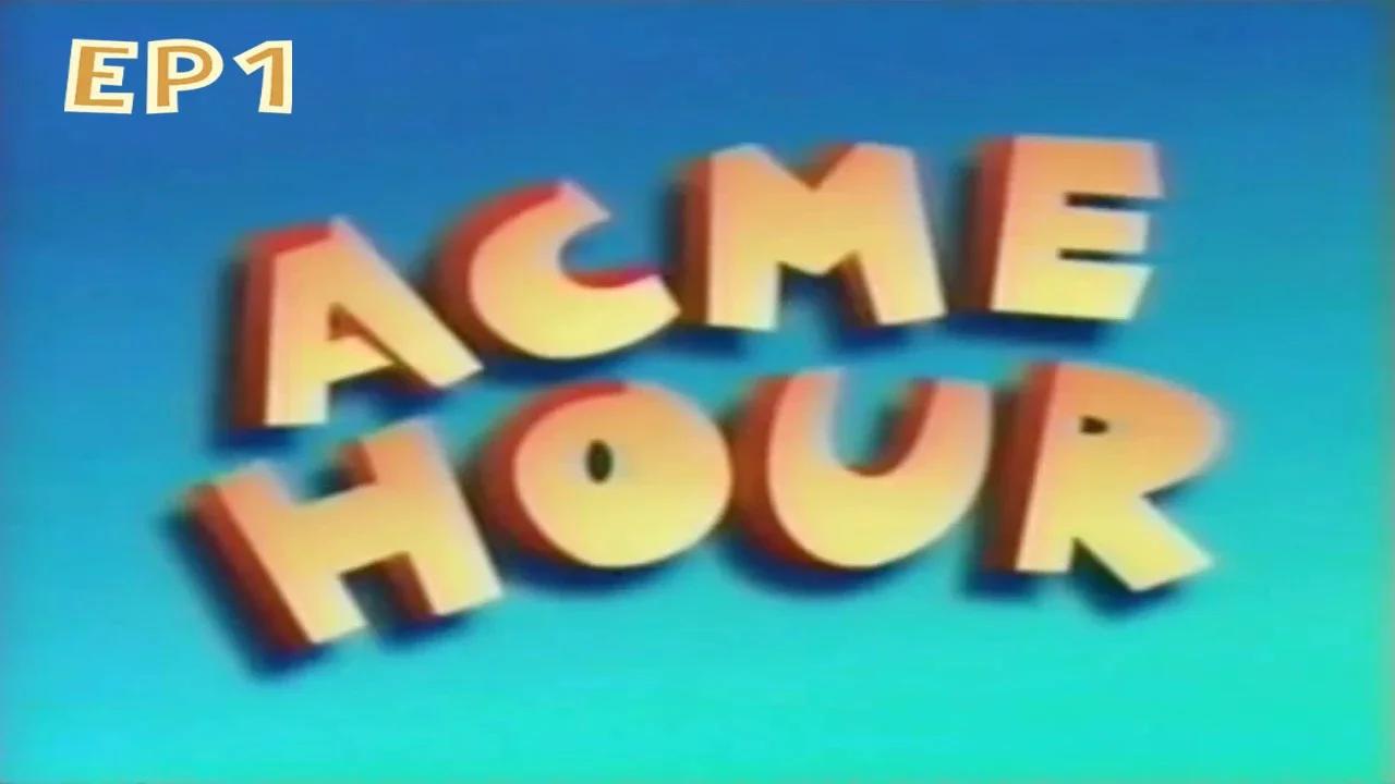 Acme Hour Ep1