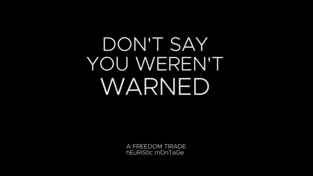 Dont Say You Weren't Warned