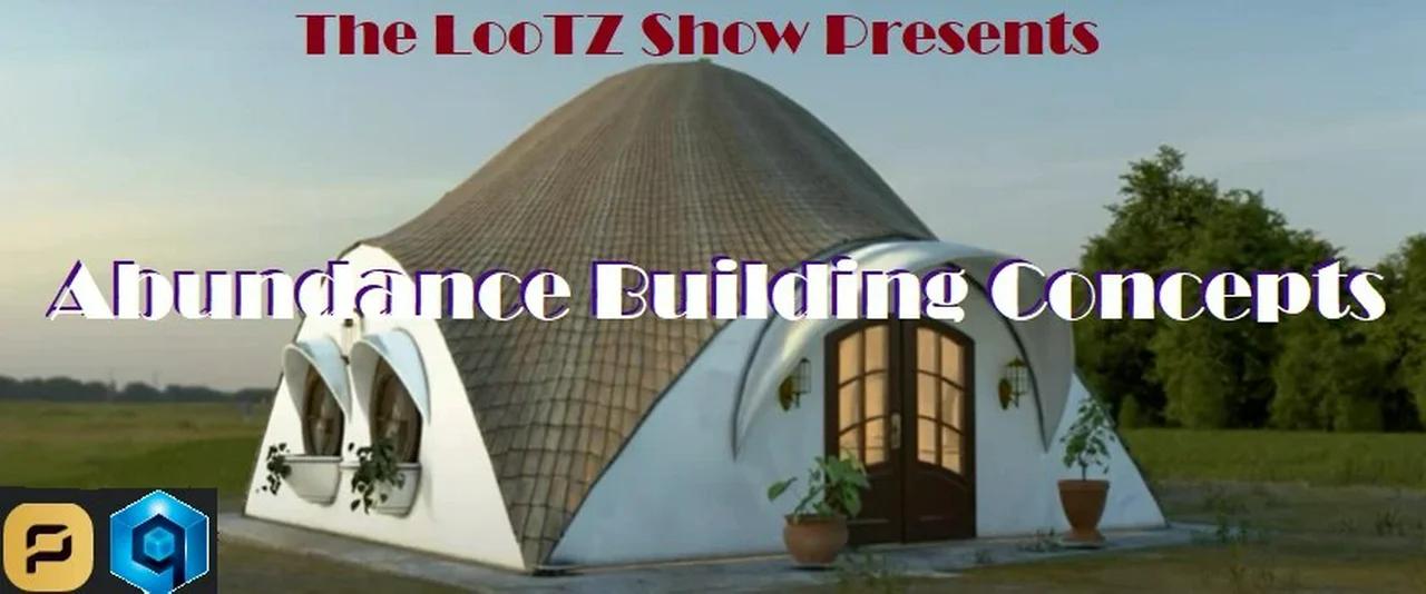 The Lootz Show With Abundance Building Concepts