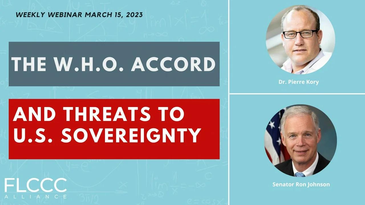 The W.H.O. Accord and Threats to U.S. Sovereignty FLCCC Weekly Update (March 15, 2023)