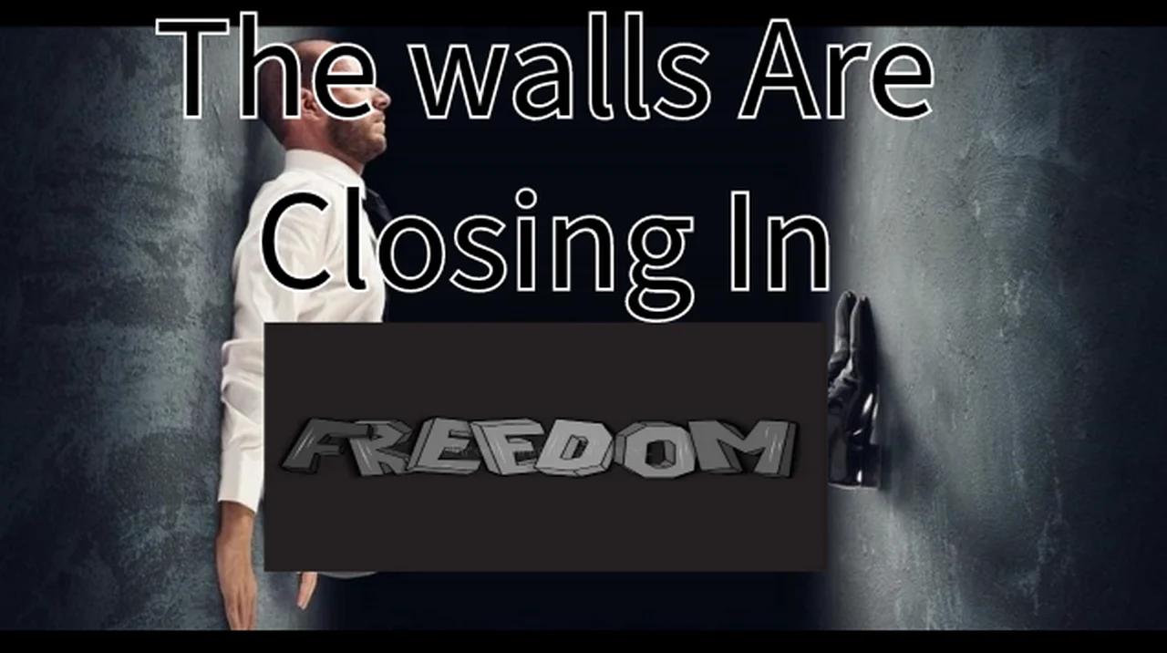 The Walls Are Closing In