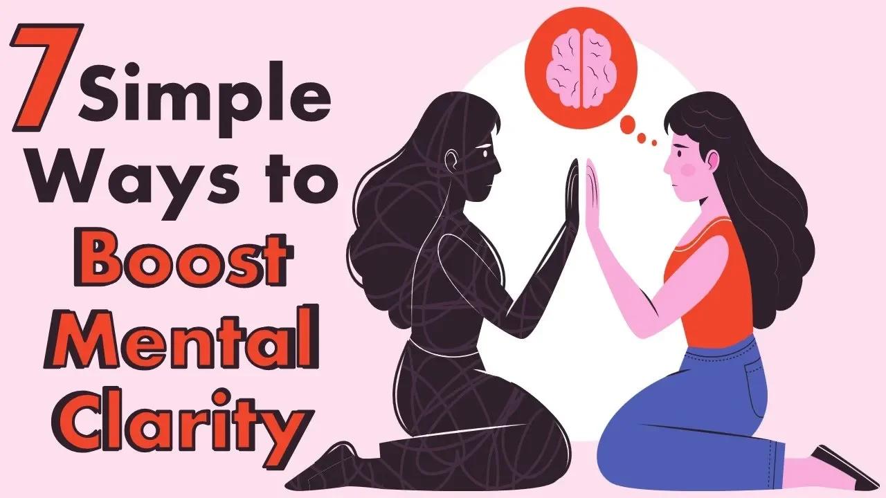 7 Simple Ways to Boost Mental Clarity(03)