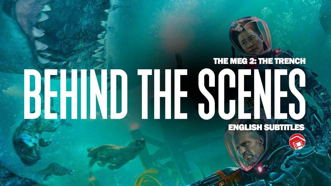 THE MEG 2 THE TRENCH Behind The Scenes "Fighting Brothers" (2023(03)