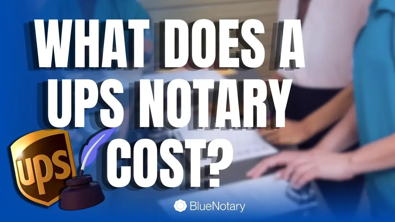 What does a UPS Notary Cost?