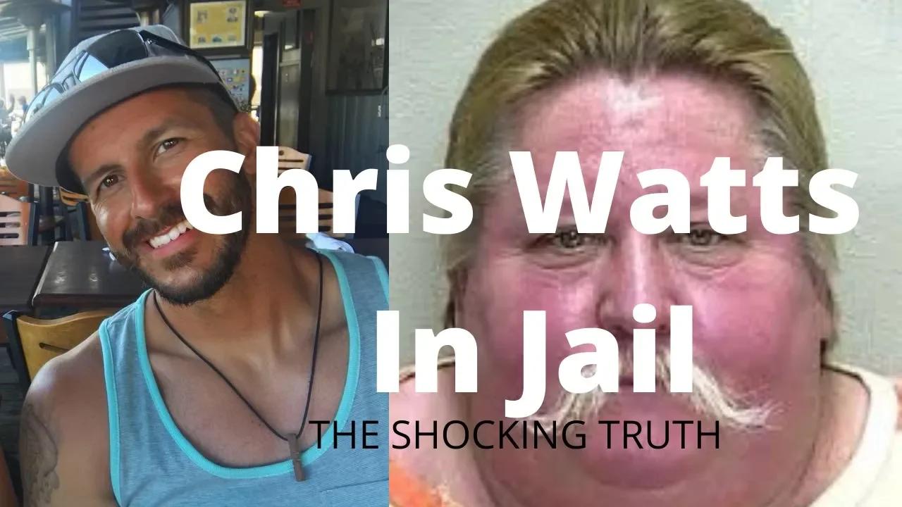 The Shocking Truth Of Chris Watts In Jail 2020