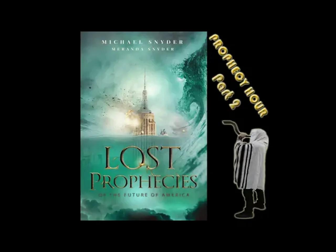 PROPHECY HOUR PART TWO, LOST PROPHECIES OF THE FUTURE OF AMERICA
