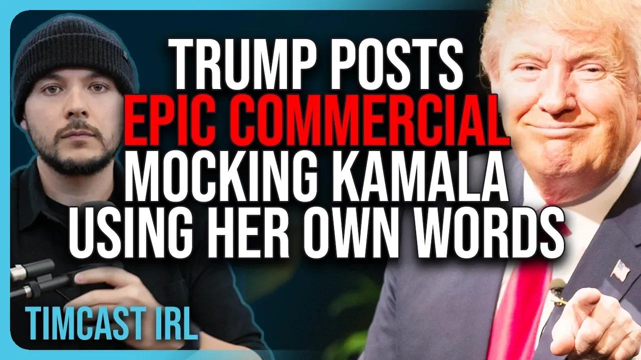 Trump Posts EPIC Commercial MOCKING Kamala Using HER OWN WORDS In