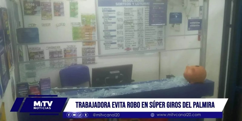 Trabajadora frustra robo en Súper Giros de Palmira, Aguachica