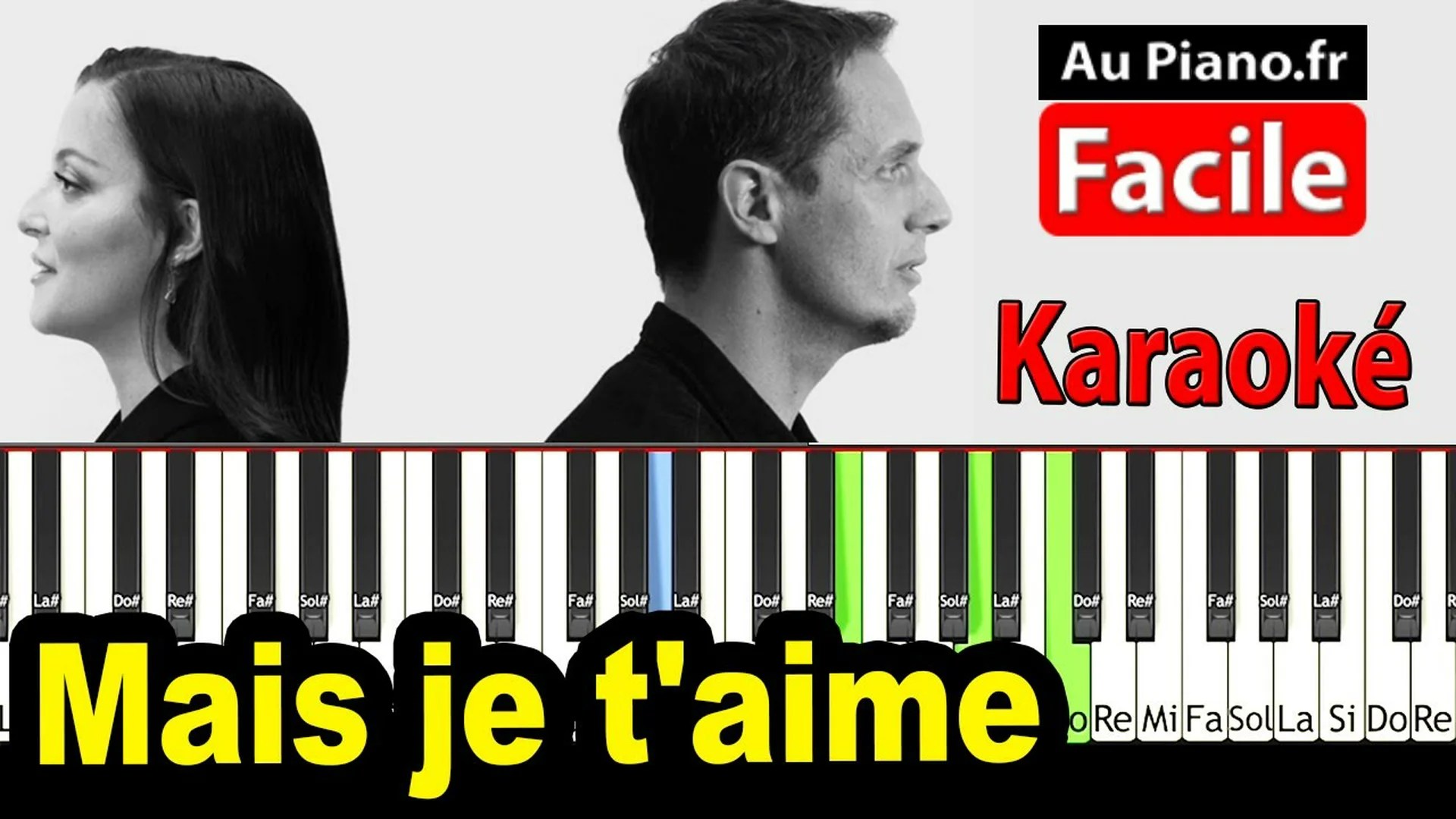 Camille Lellouche & Grand Corps Malade Mais je t&rsquo;aime – Piano Tutorial Karaoké Paroles
