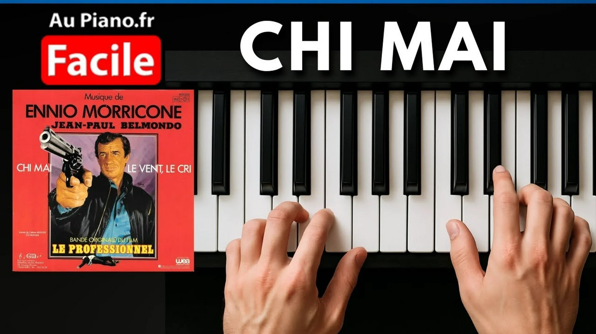 Chi Mai – Ennio Morricone (Le Professionnel) | Apprenez au Piano FACILEMENT !