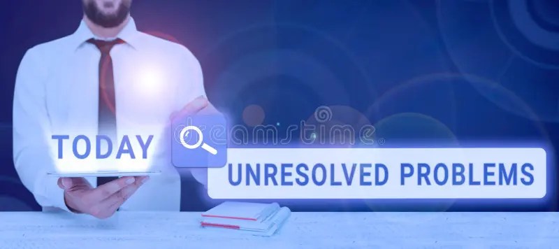 Text Sign Showing Unresolved Problems. Word Written on those Queries No(02)