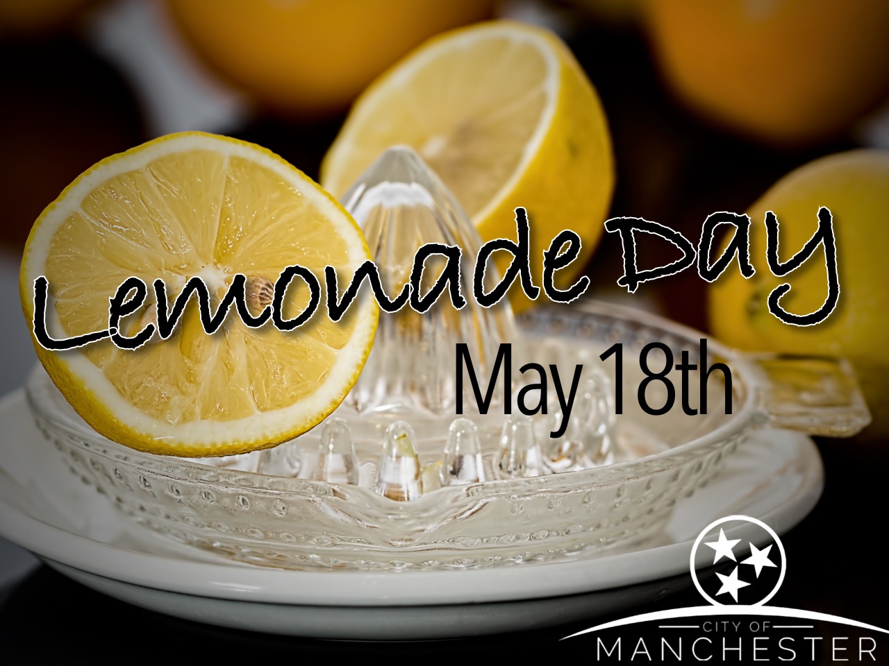 May 18th has been proclaimed Lemonade Day in Manchester Thunder Radio