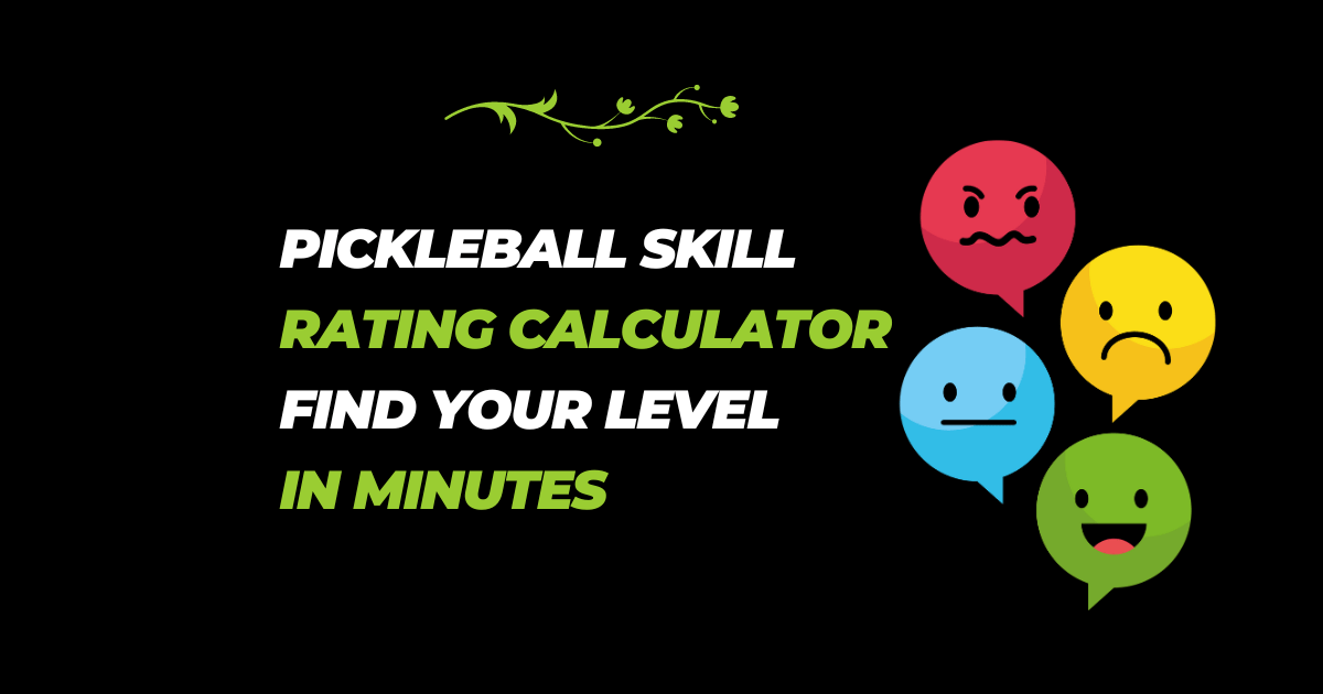 Pickleball Skill Rating Calculator: Find Your Level In Minutes