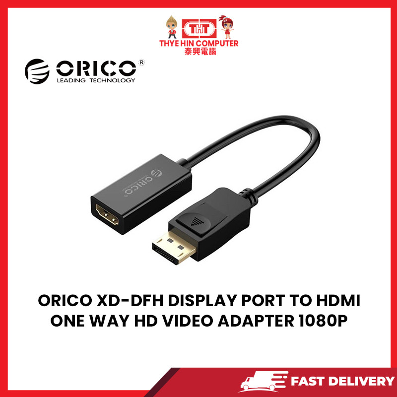 ORICO XDDFH DISPLAY PORT TO HDMI ONE WAY HD VIDEO ADAPTER 1080P [SBN