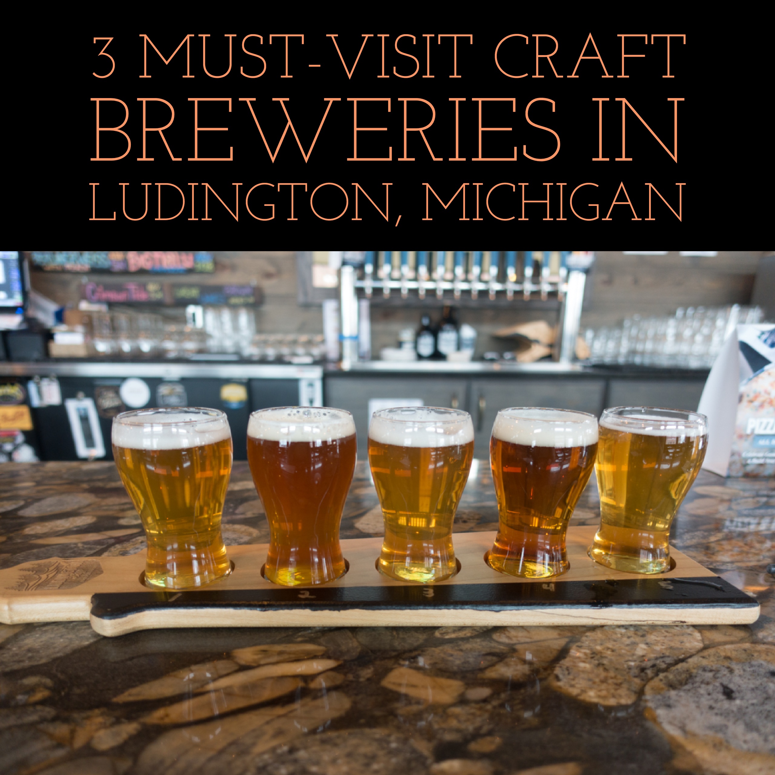 3 MustVisit Craft Breweries in Ludington, Michigan Thyme & Love