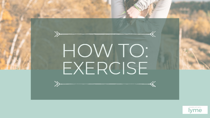 Exercise With Lyme