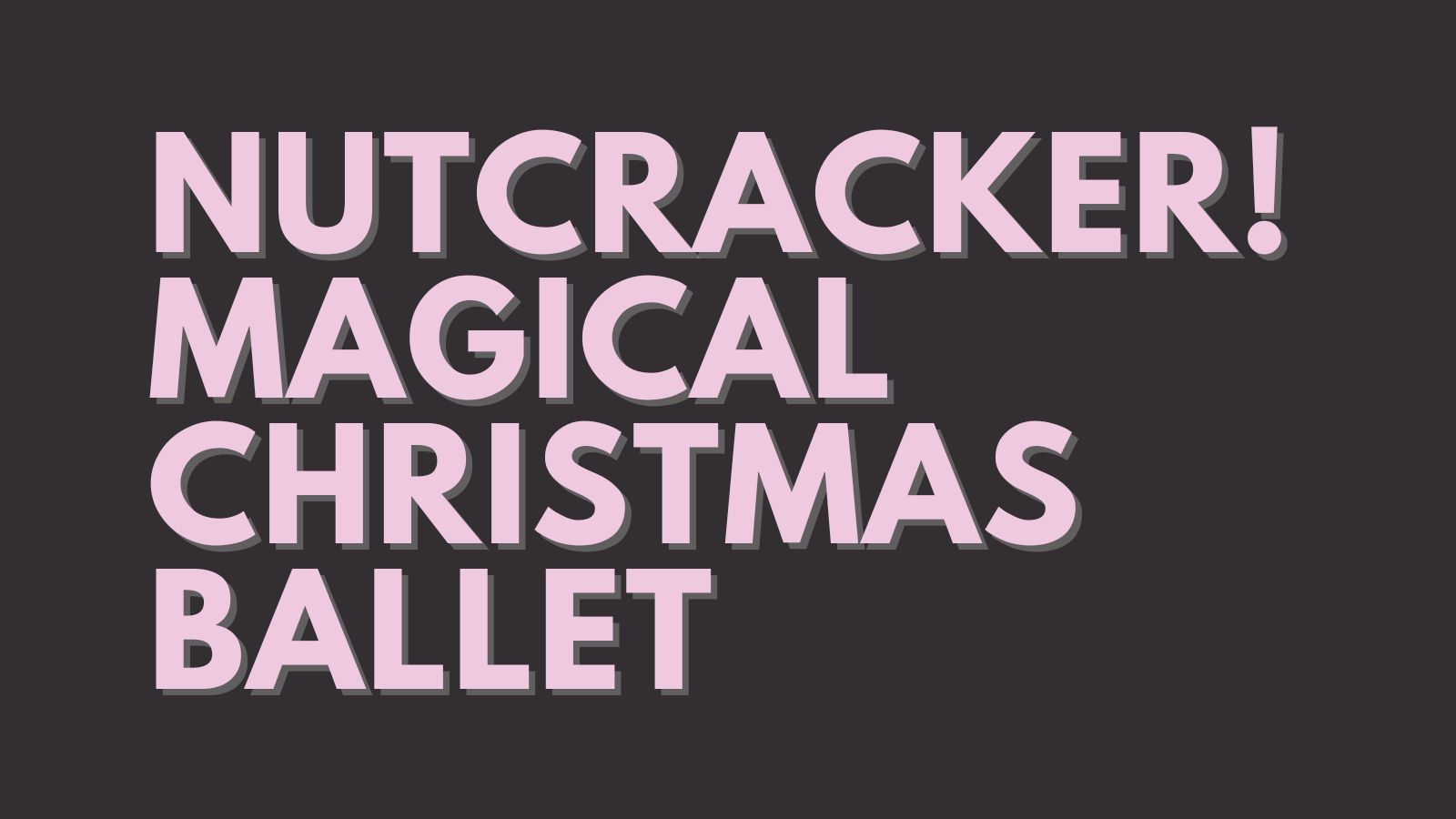 Nutcracker! Magical Christmas Ballet Presale Codes Ticket Crusader