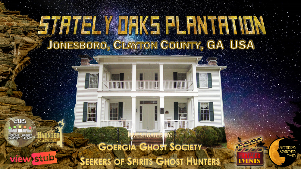 World's Largest Ghost Hunt Stately Oaks Plantation Information