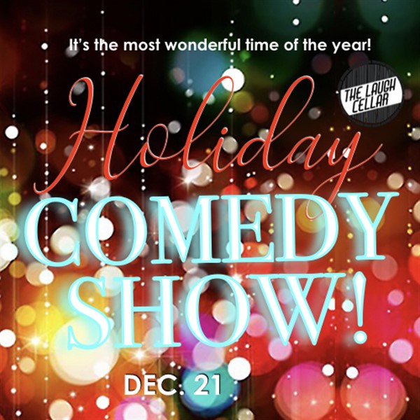 Holiday Comedy Show!